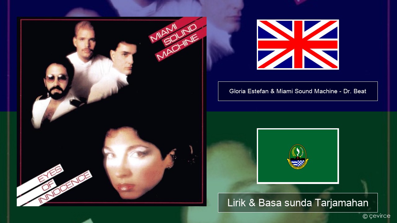 Gloria Estefan & Miami Sound Machine – Dr. Beat Basa inggris Lirik & Basa sunda Tarjamahan