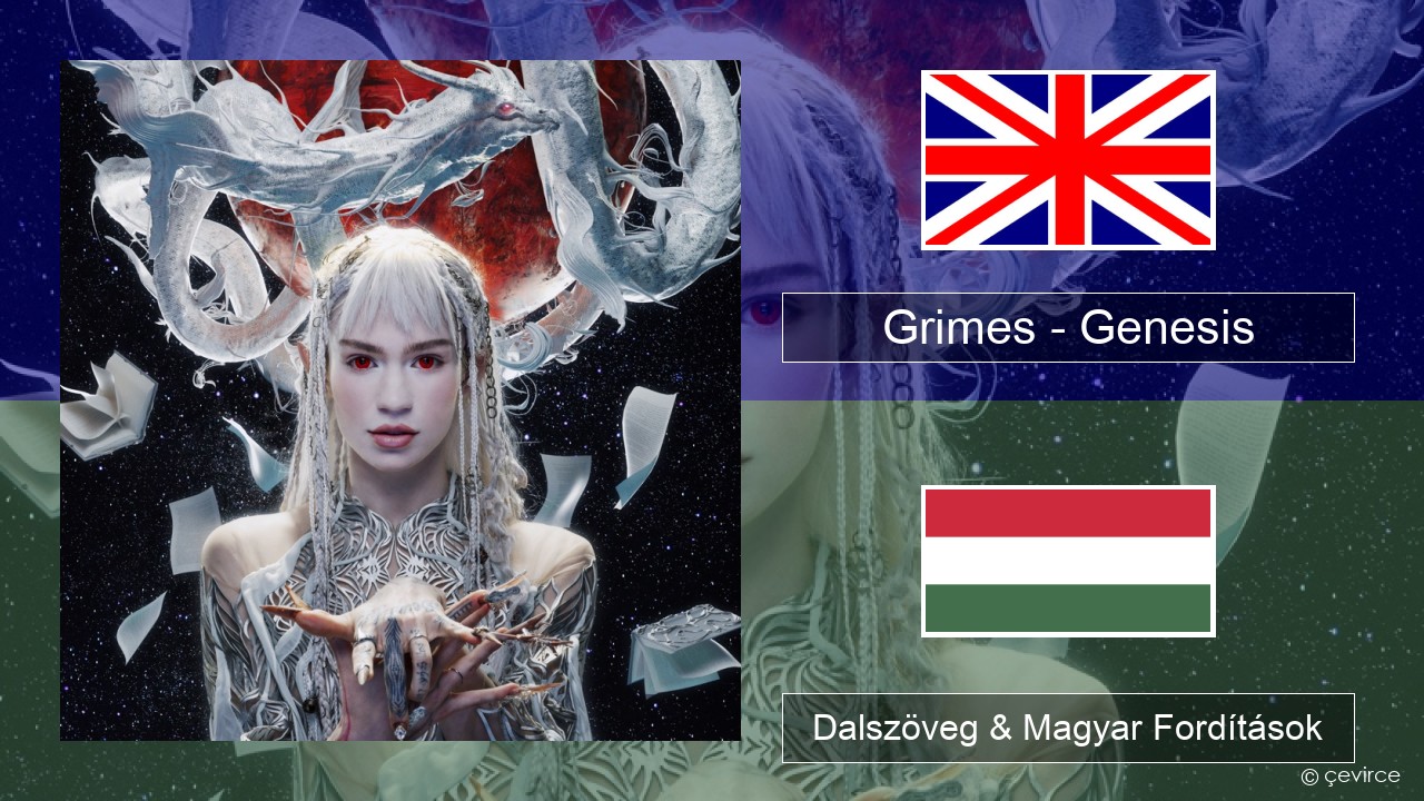 Grimes – Genesis Magyar Dalszöveg & Magyar Fordítások