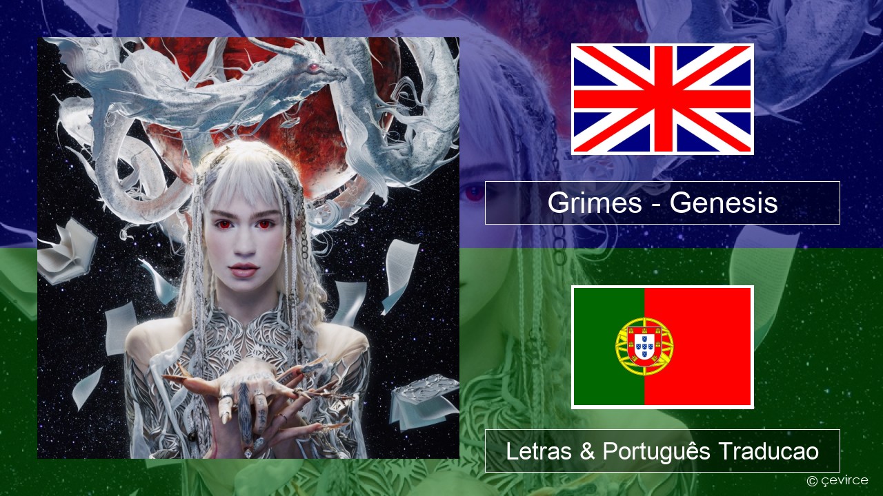 Grimes – Genesis Inglês Letras & Português Traducao