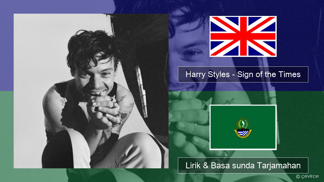 Harry Styles – Sign of the Times Basa inggris Lirik & Basa sunda Tarjamahan