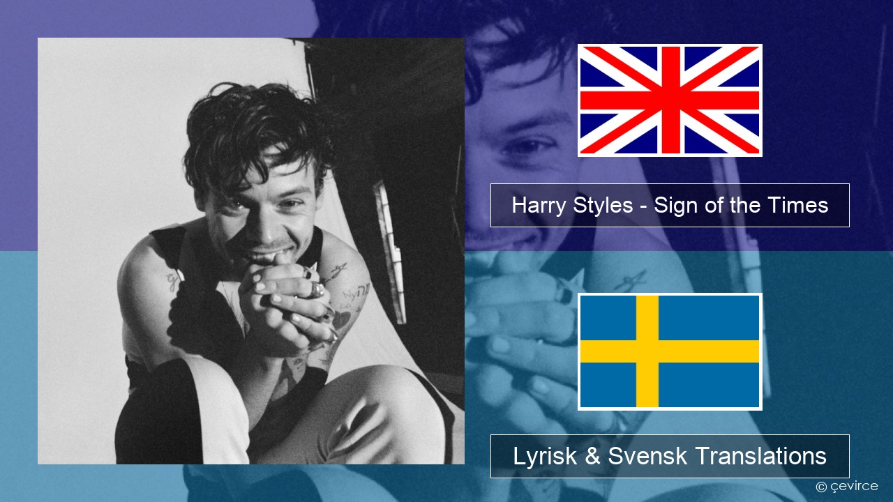 Harry Styles – Sign of the Times Engelsk Lyrisk & Svensk Translations