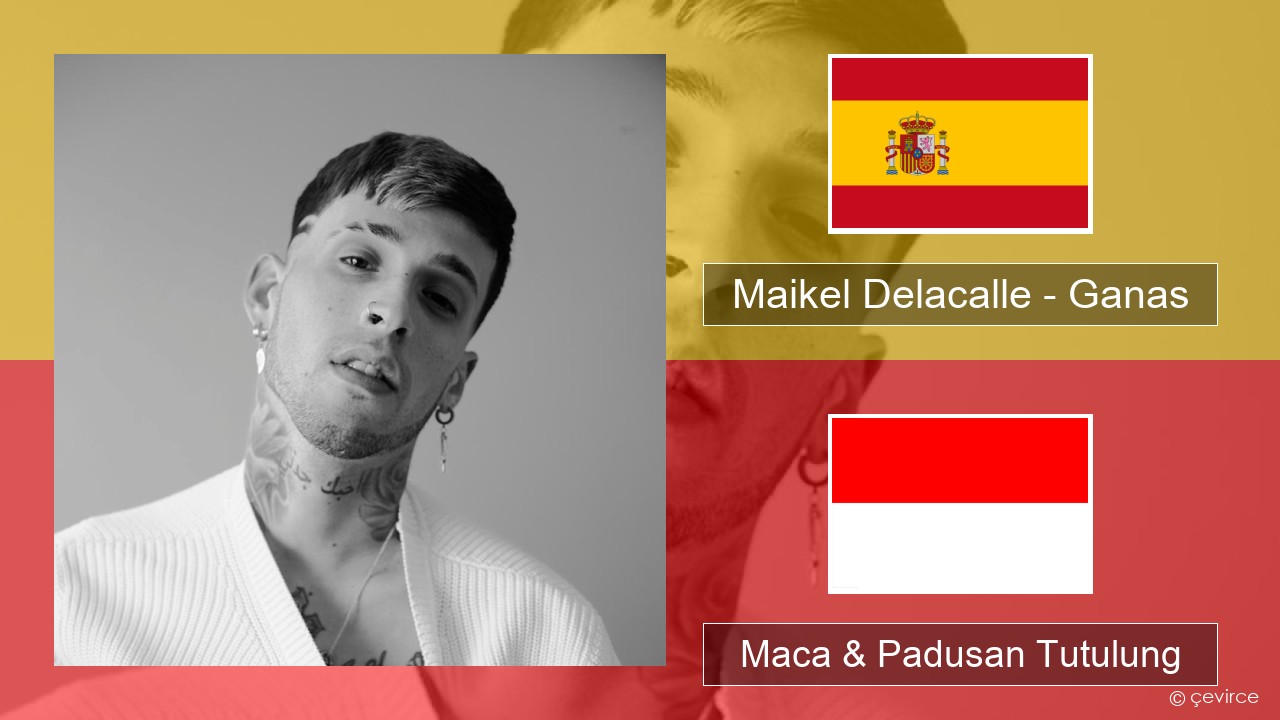 Maikel Delacalle – Ganas Spanyol Maca & Padusan Tutulung