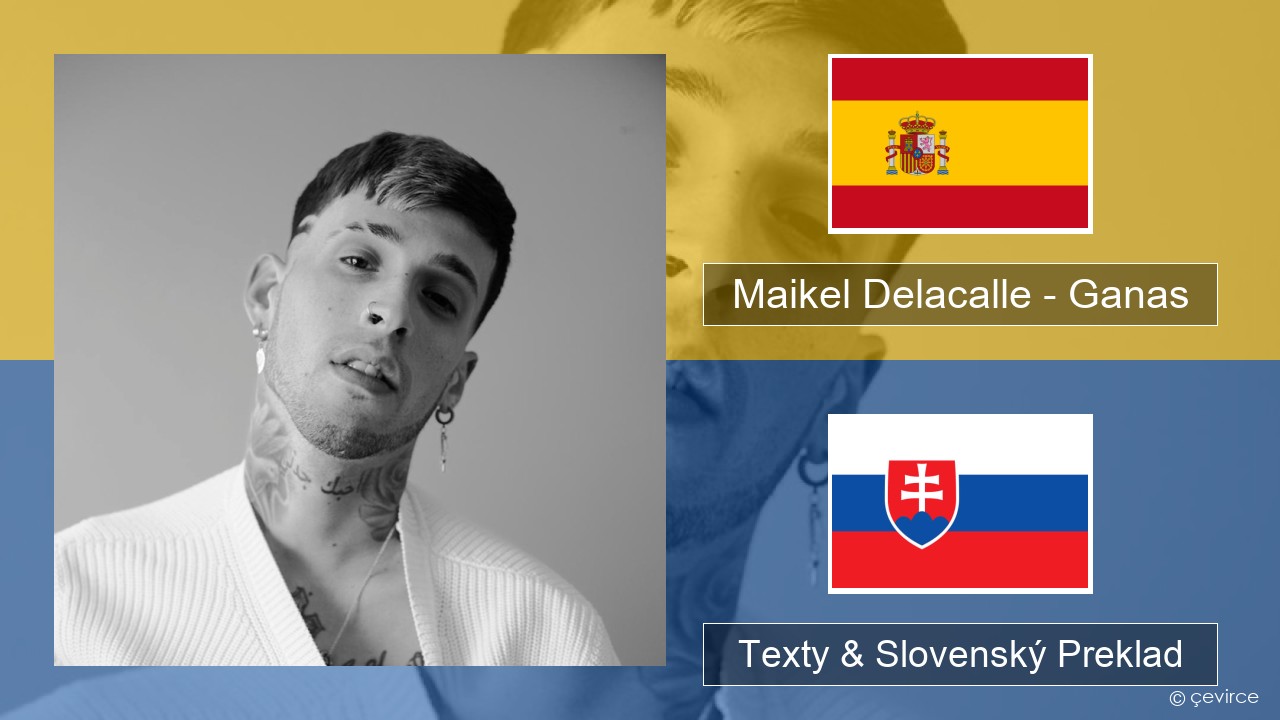 Maikel Delacalle – Ganas Španielsko Texty & Slovenský Preklad
