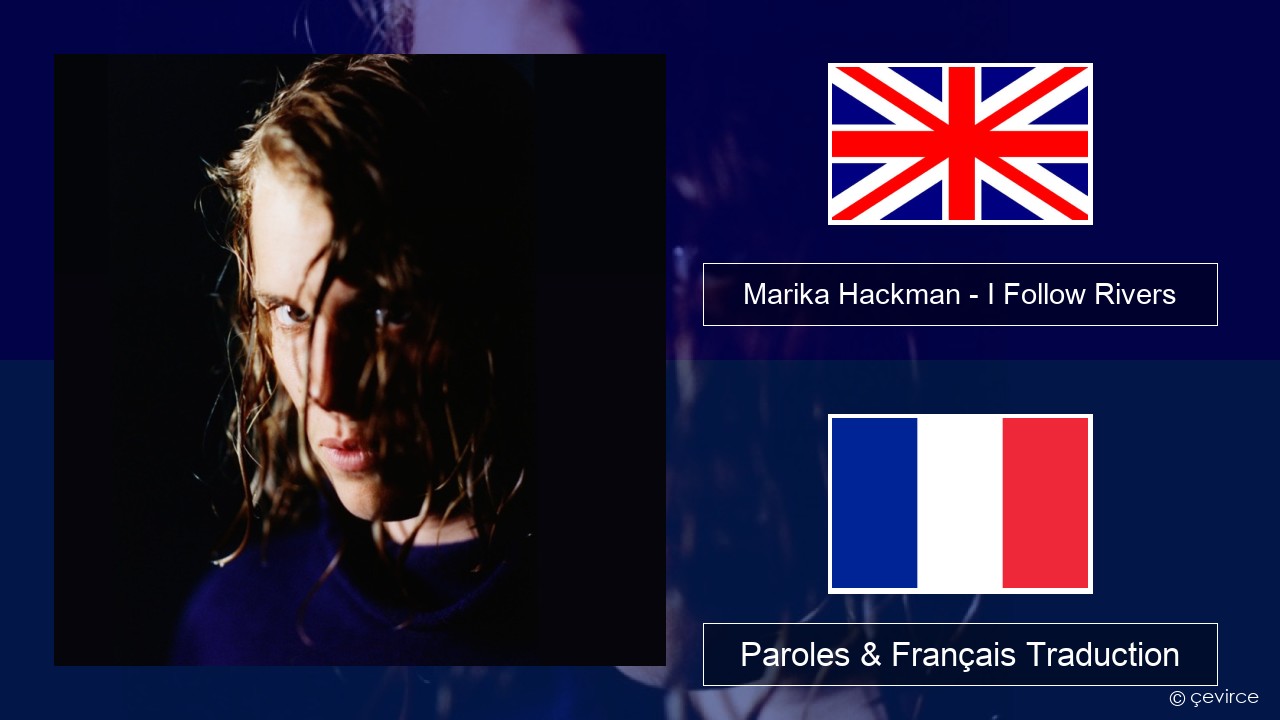 Marika Hackman – I Follow Rivers Anglais Paroles & Français Traduction