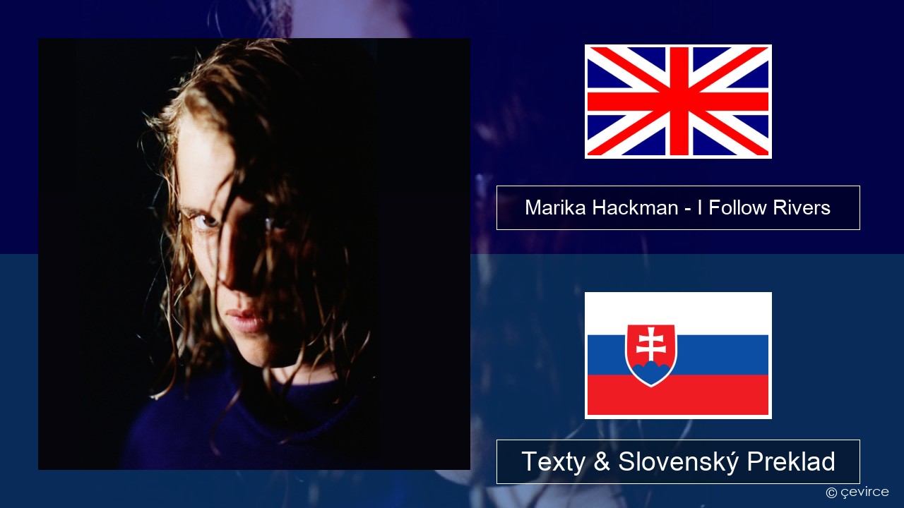 Marika Hackman – I Follow Rivers Anglický Texty & Slovenský Preklad