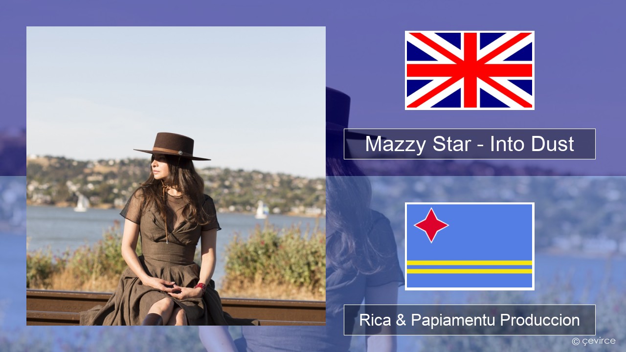 Mazzy Star – Into Dust Ing Rica & Papiamentu Produccion