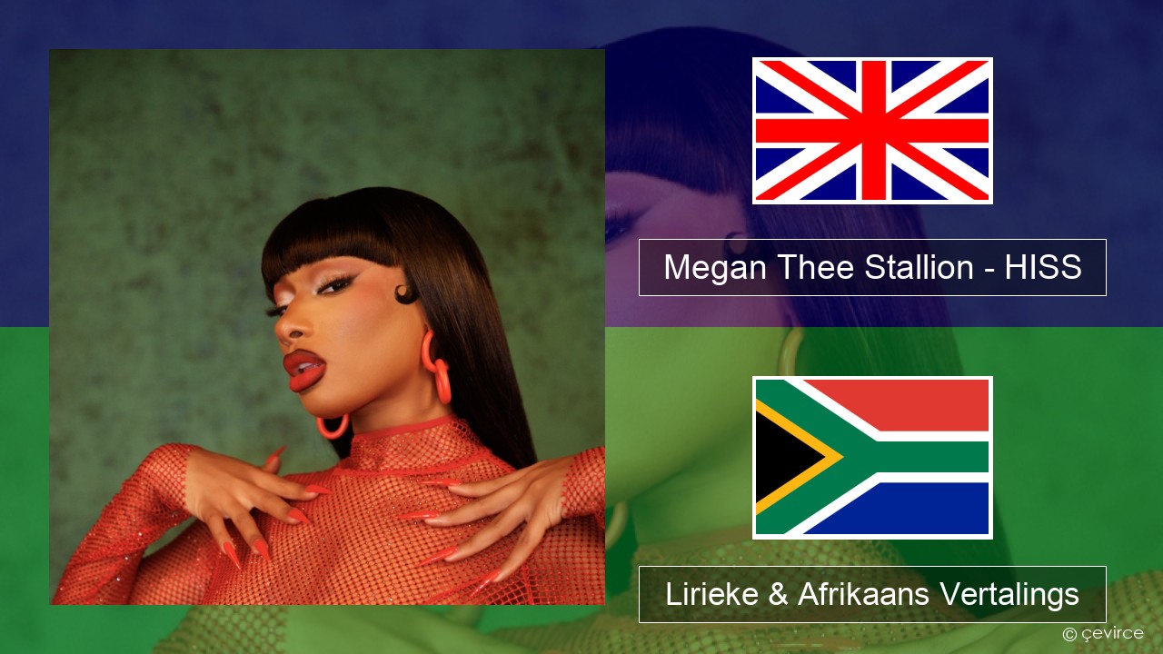 Megan Thee Stallion – HISS Engels Lirieke & Afrikaans Vertalings