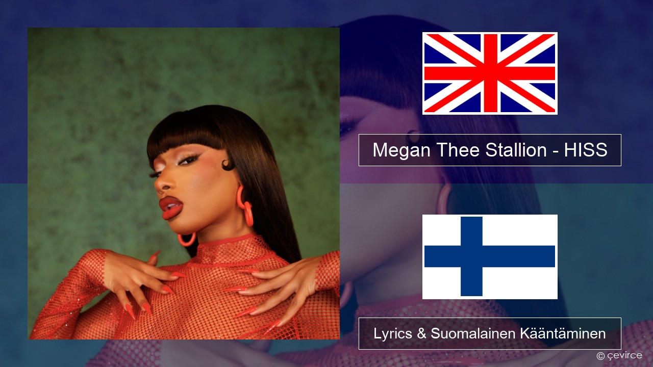 Megan Thee Stallion – HISS Englanti Lyrics & Suomalainen Kääntäminen