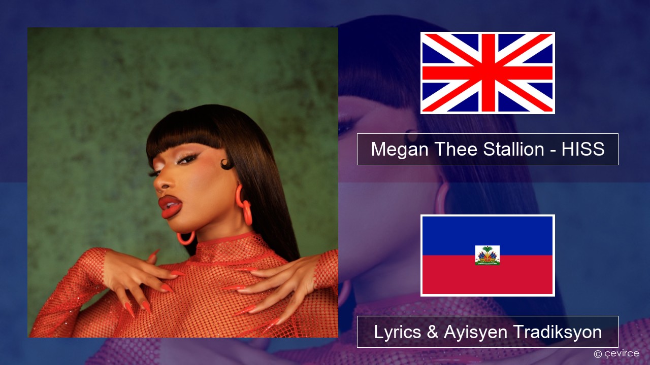 Megan Thee Stallion – HISS Angle Lyrics & Ayisyen Tradiksyon