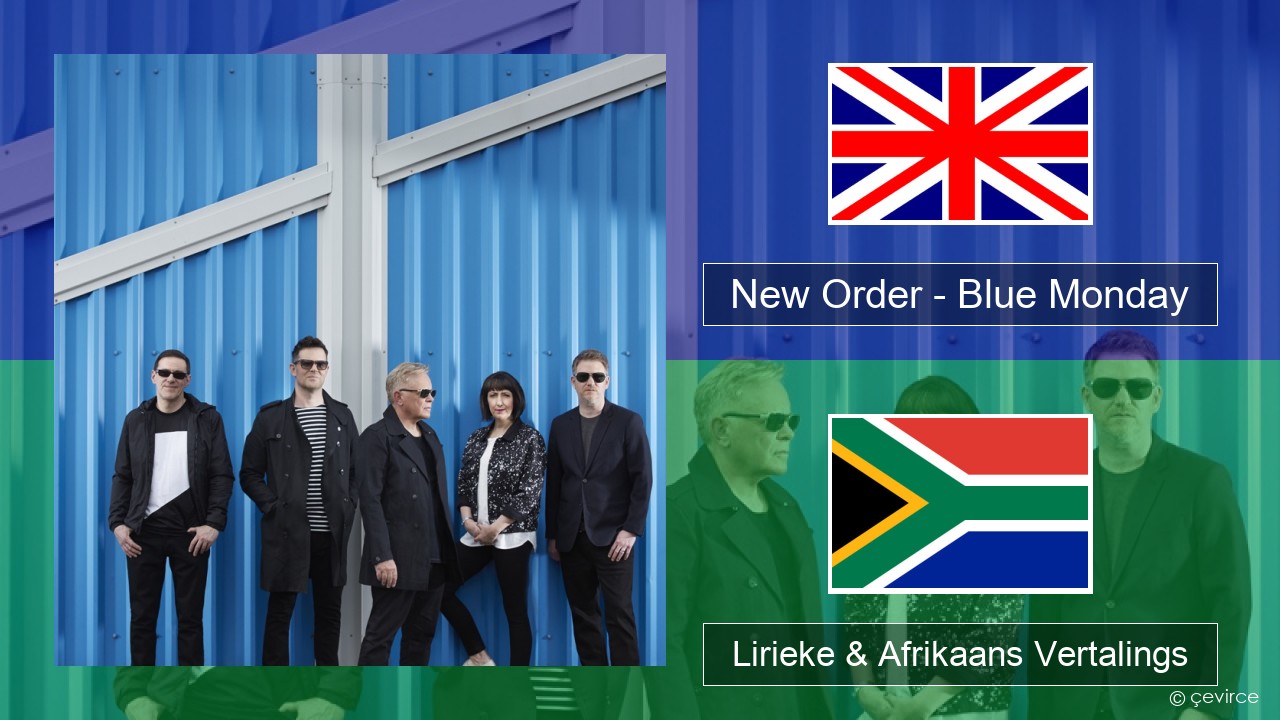 New Order – Blue Monday Engels Lirieke & Afrikaans Vertalings