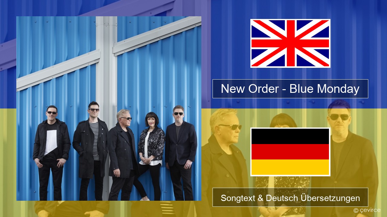 New Order – Blue Monday Englisch Songtext & Deutsch Übersetzungen