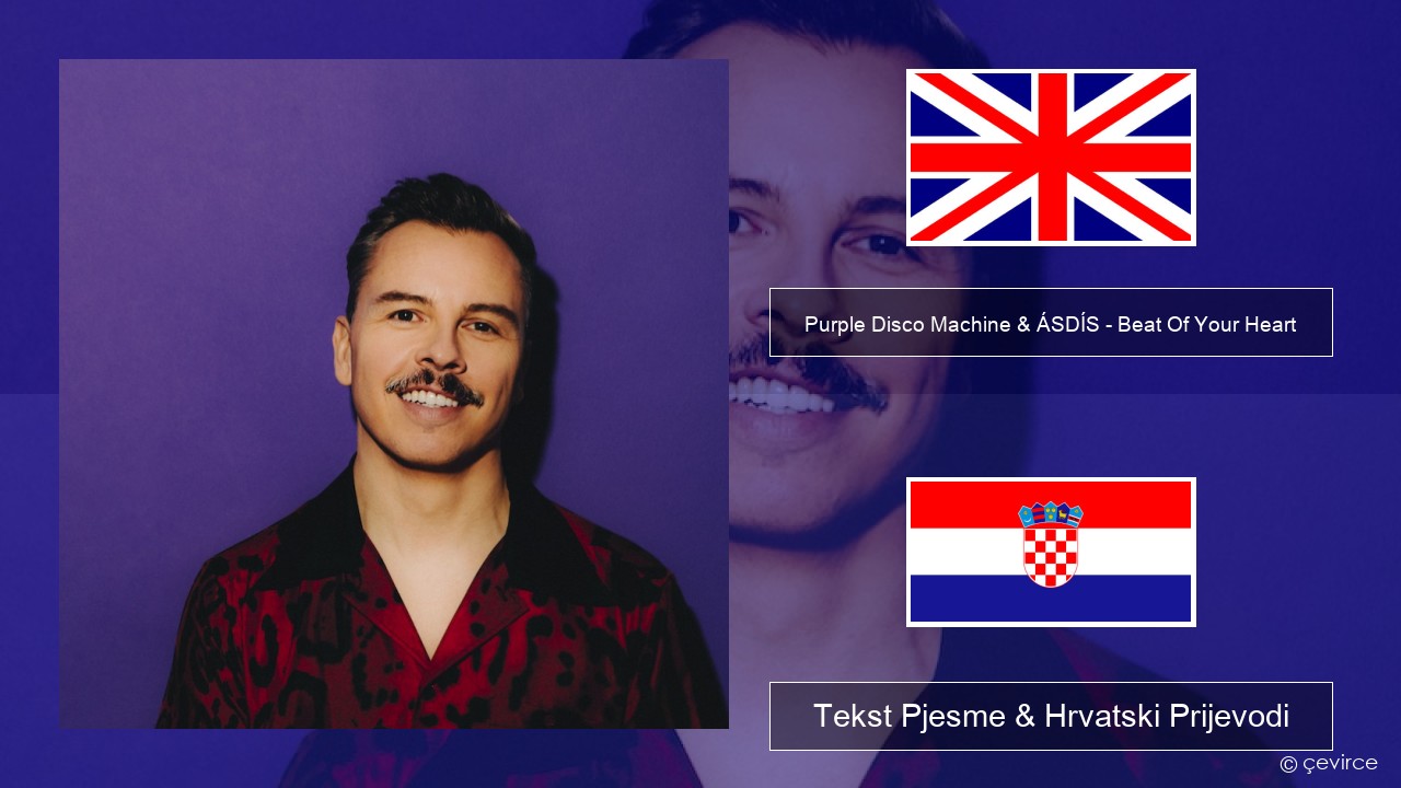 Purple Disco Machine & ÁSDÍS – Beat Of Your Heart Engleski Tekst Pjesme & Hrvatski Prijevodi