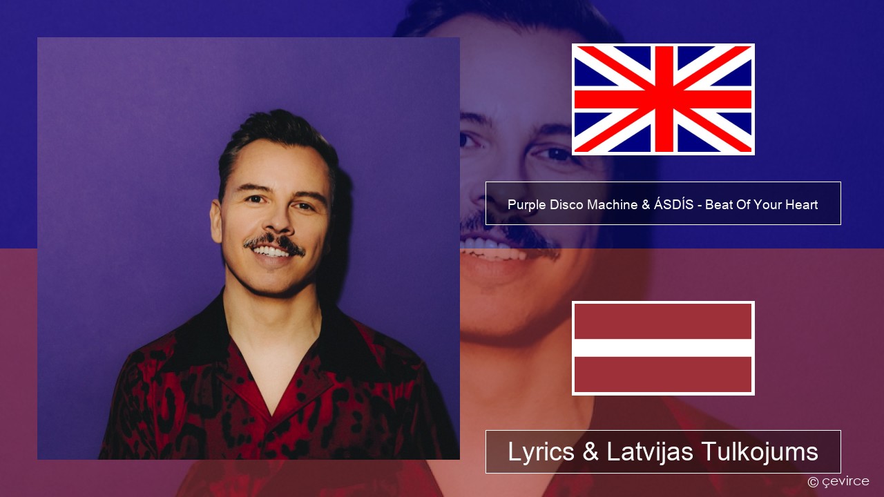 Purple Disco Machine & ÁSDÍS – Beat Of Your Heart Angļu Lyrics & Latvijas Tulkojums