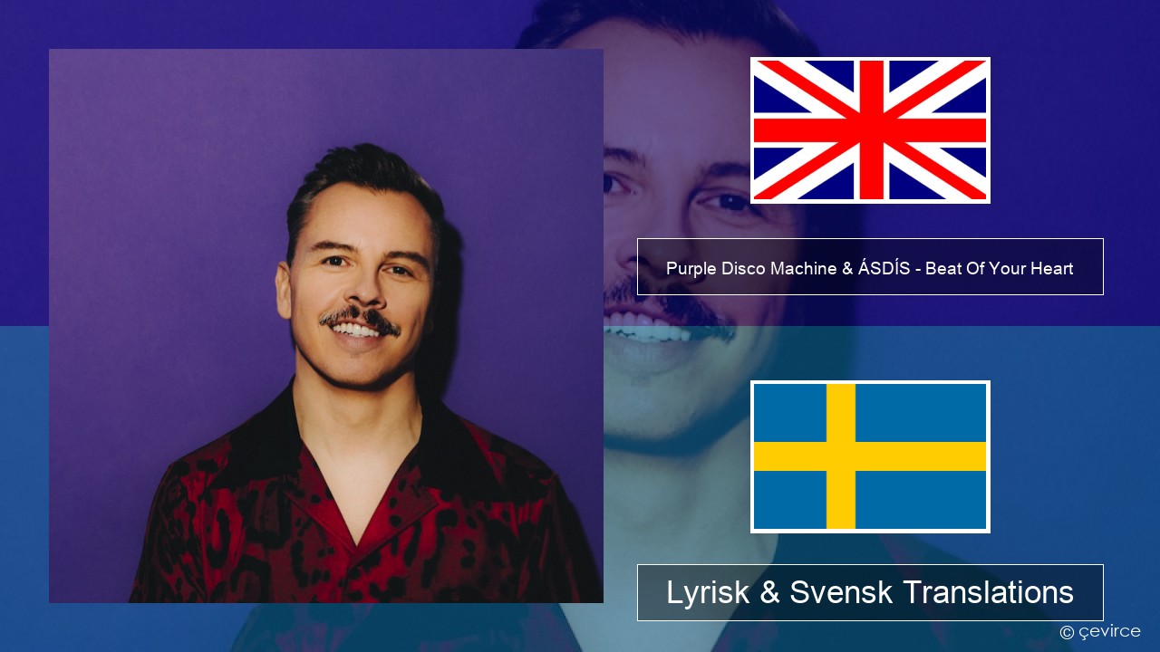 Purple Disco Machine & ÁSDÍS – Beat Of Your Heart Engelsk Lyrisk & Svensk Translations