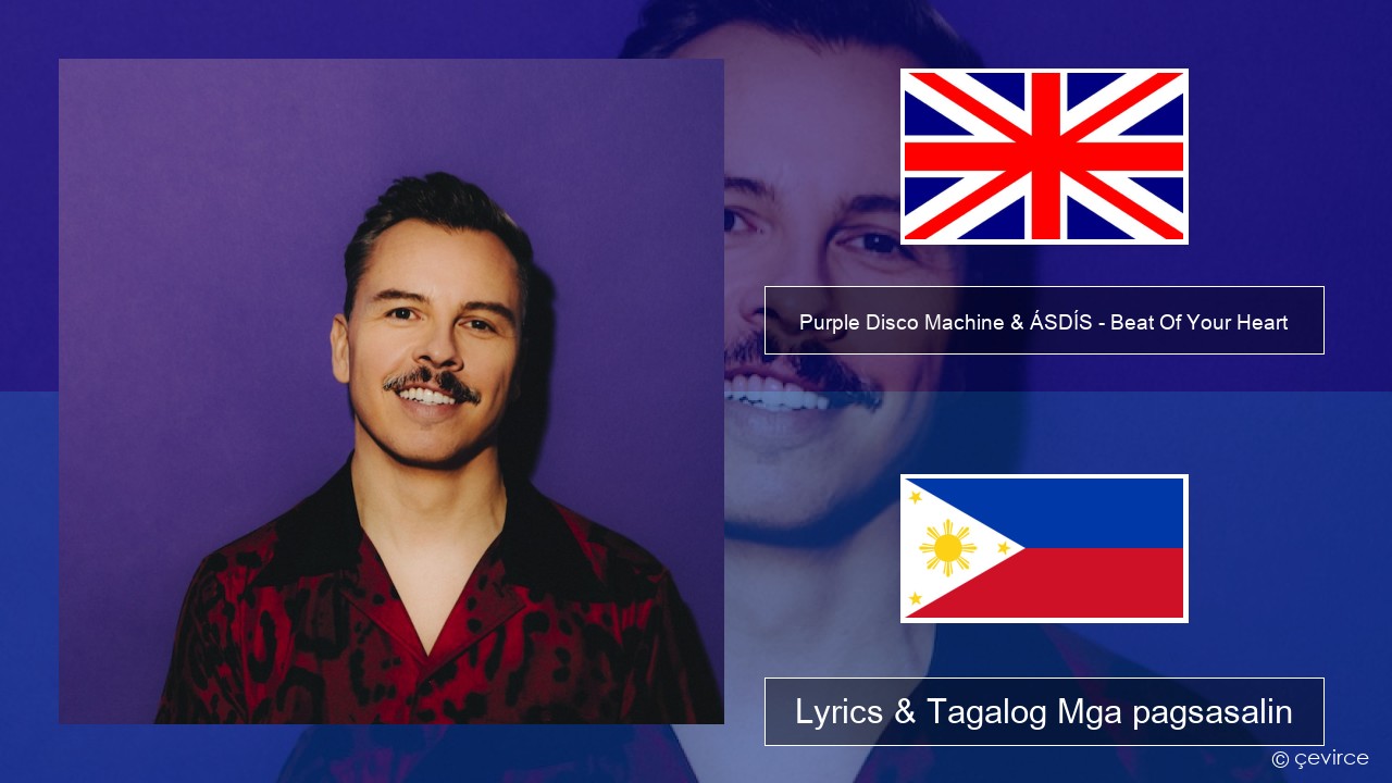 Purple Disco Machine & ÁSDÍS – Beat Of Your Heart Ingles Lyrics & Tagalog Mga pagsasalin