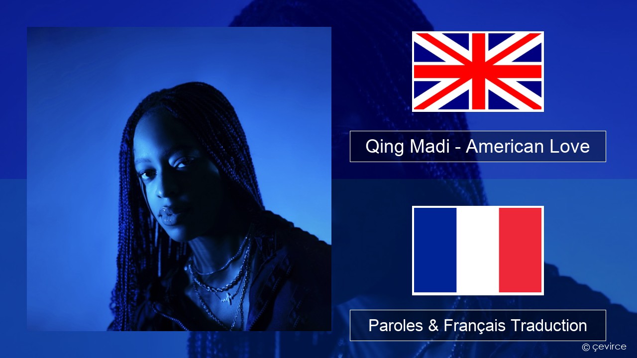 Qing Madi – American Love Anglais Paroles & Français Traduction