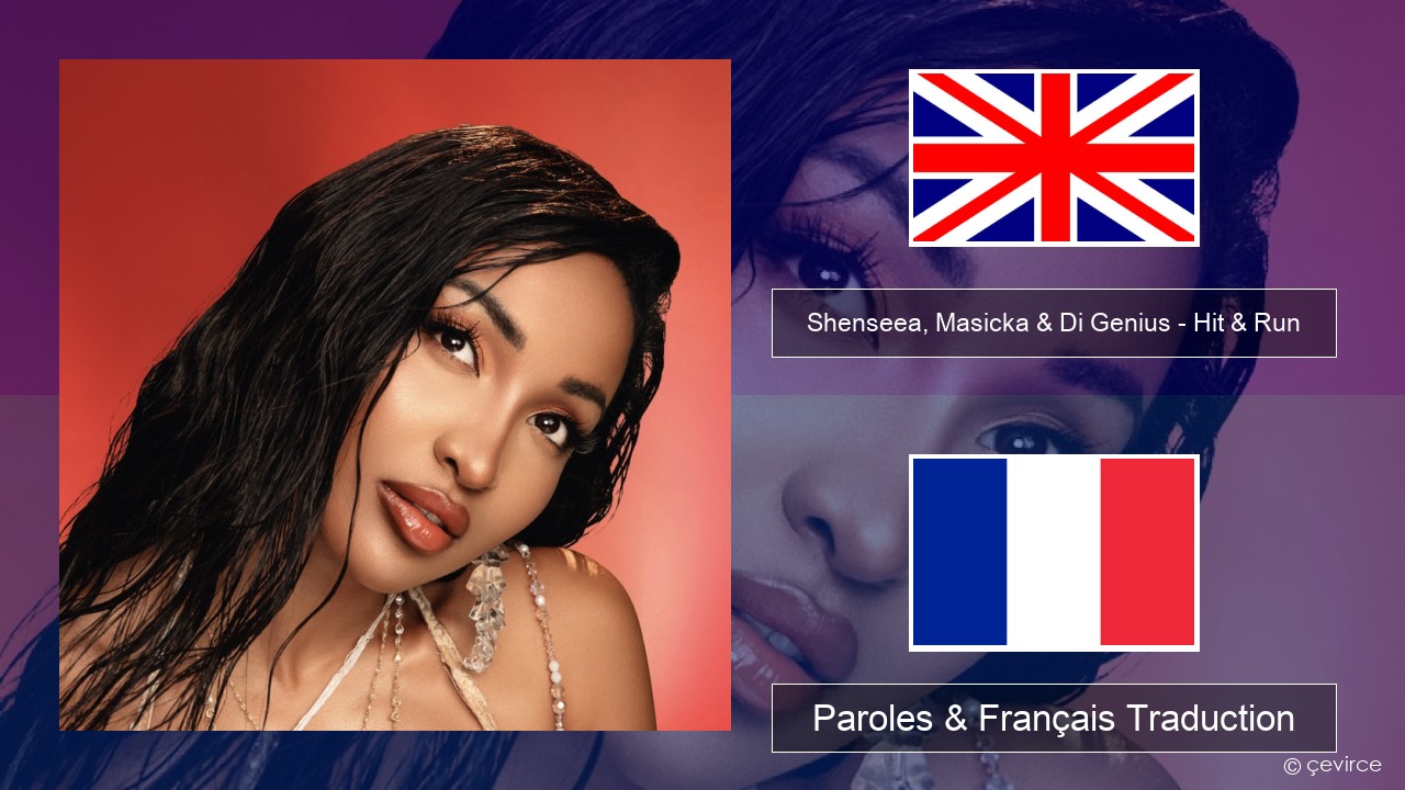 Shenseea, Masicka & Di Genius – Hit & Run Anglais Paroles & Français Traduction