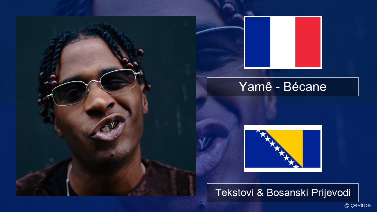 Yamê – Bécane Francuski Tekstovi & Bosanski Prijevodi