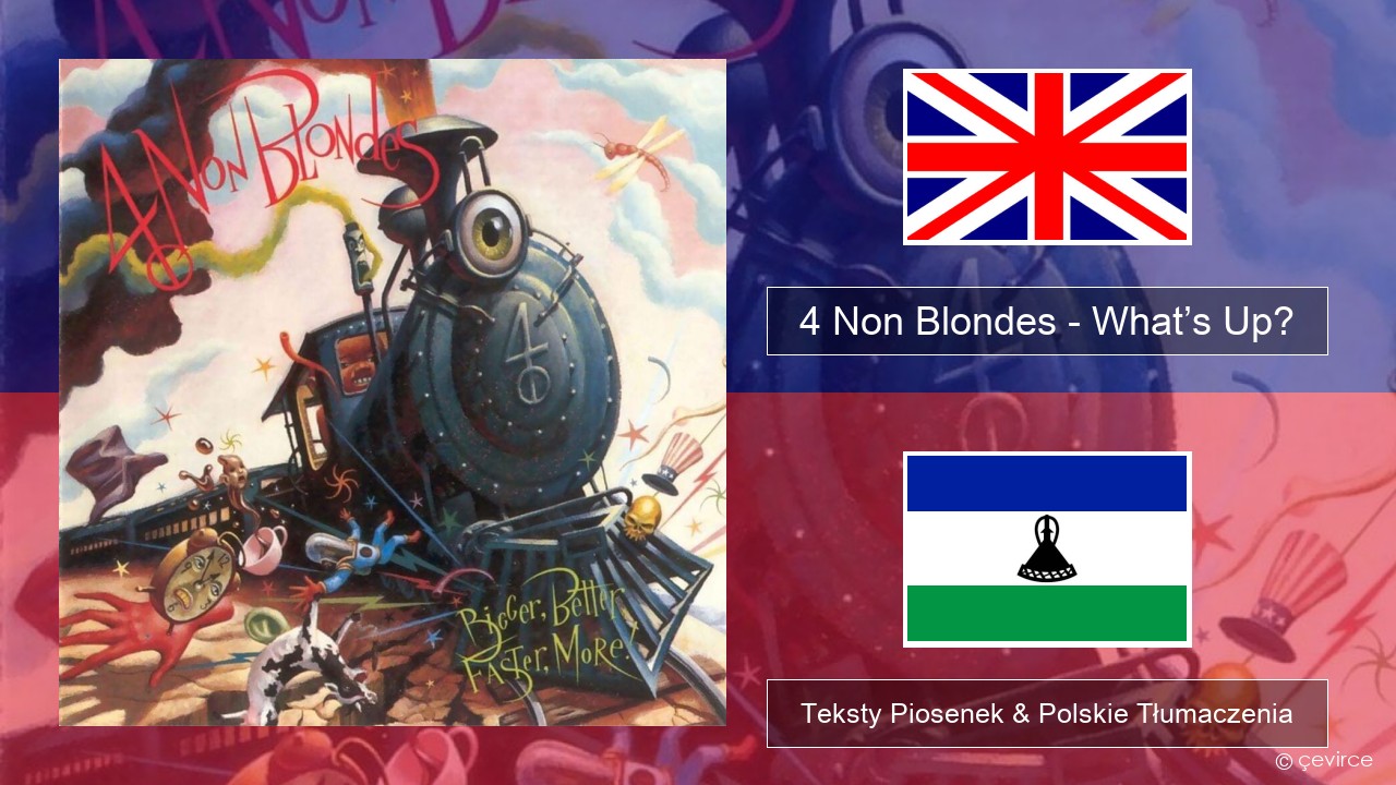 4 Non Blondes – What’s Up? Polski Teksty Piosenek & Polskie Tłumaczenia