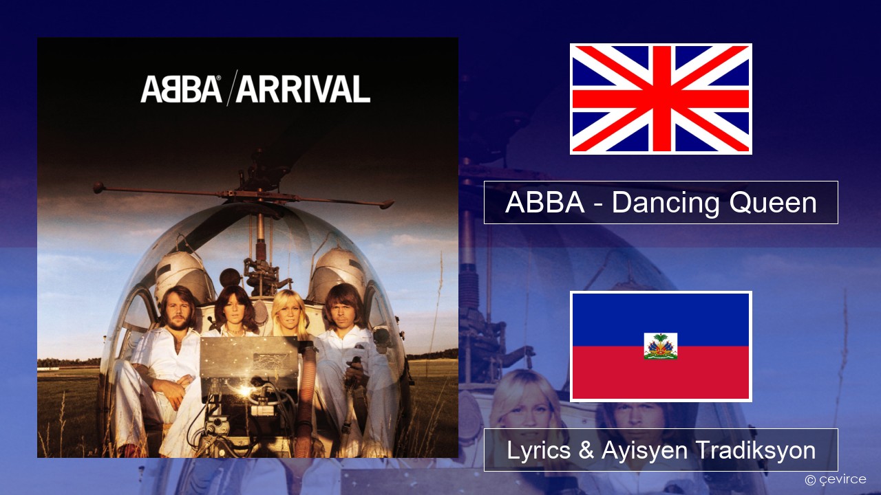 ABBA – Dancing Queen Angle Lyrics & Ayisyen Tradiksyon