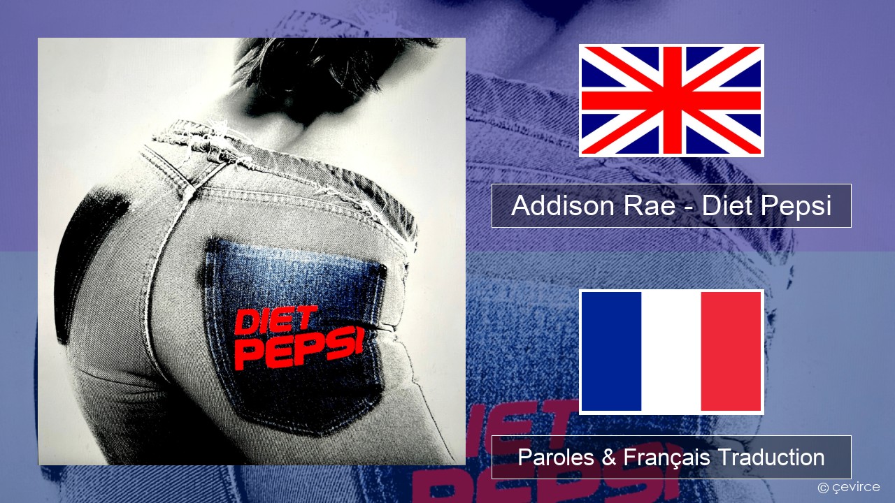 Addison Rae – Diet Pepsi Anglais Paroles & Français Traduction