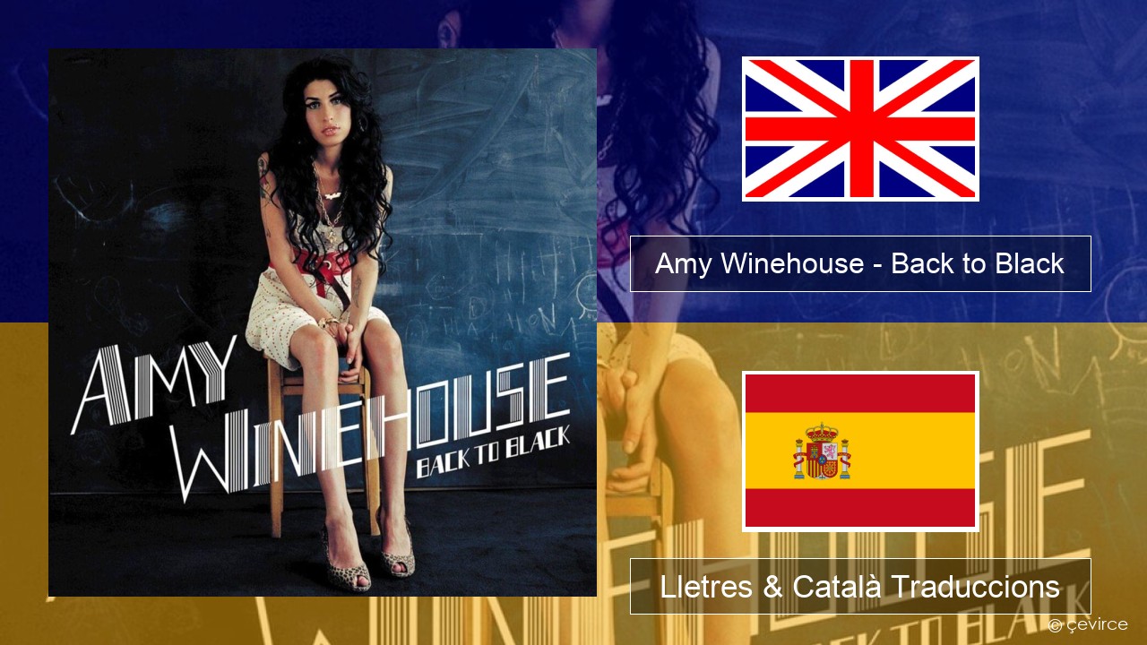 Amy Winehouse – Back to Black Anglès Lletres & Català Traduccions