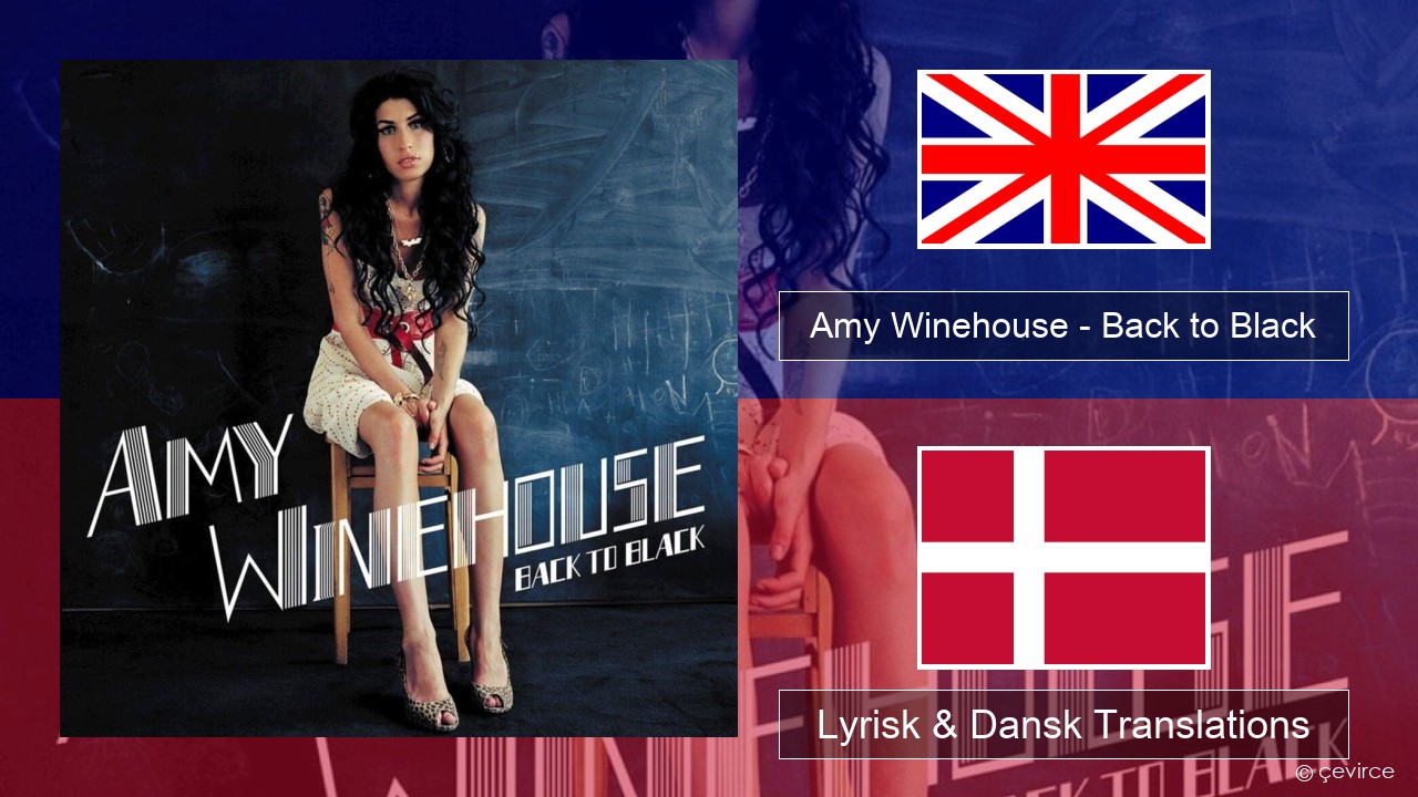 Amy Winehouse – Back to Black Engelsk Lyrisk & Dansk Translations