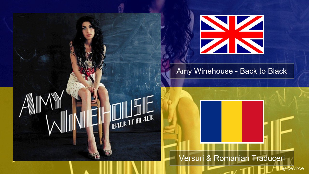 Amy Winehouse – Back to Black Română Versuri & Romanian Traduceri