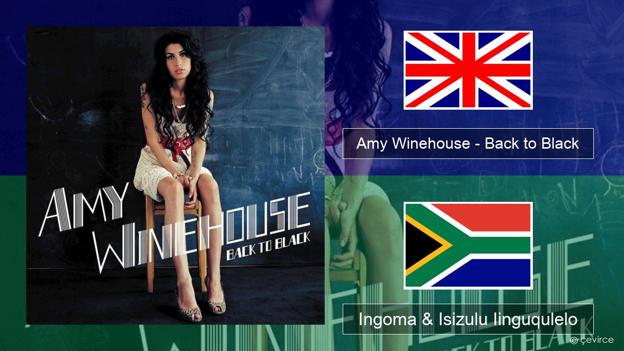 Amy Winehouse – Back to Black Isixhosa Ingoma & Isizulu Iinguqulelo