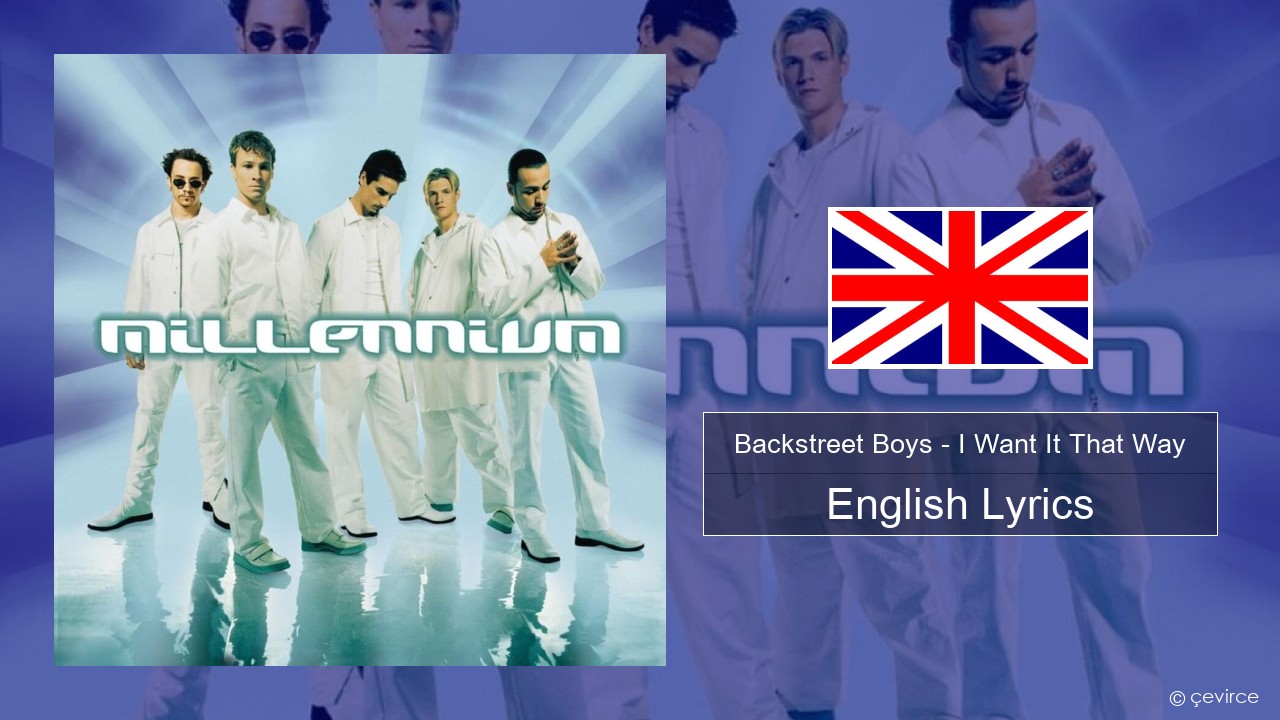 Backstreet Boys – I Want It That Way English Lyrics