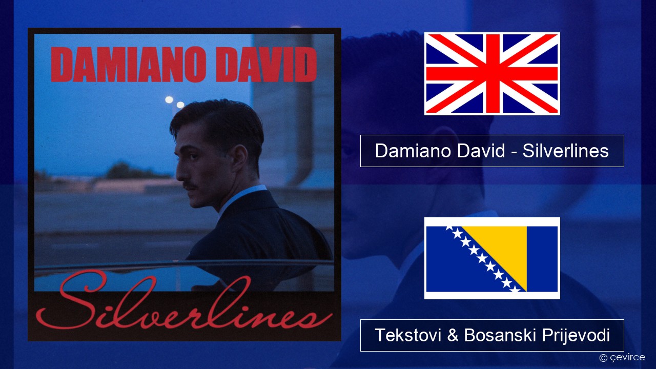 Damiano David – Silverlines Engleski Tekstovi & Bosanski Prijevodi