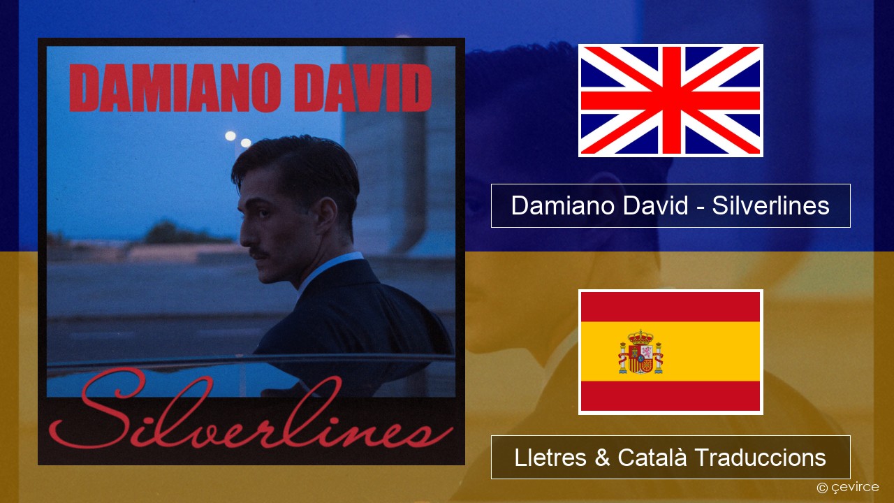 Damiano David – Silverlines Anglès Lletres & Català Traduccions