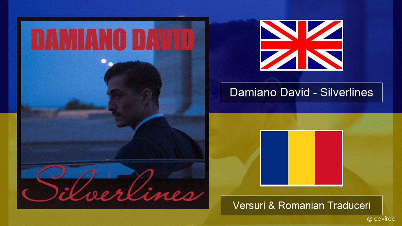 Damiano David – Silverlines Română Versuri & Romanian Traduceri