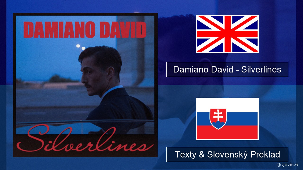 Damiano David – Silverlines Anglický Texty & Slovenský Preklad