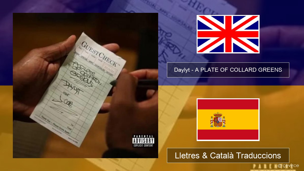 Daylyt – A PLATE OF COLLARD GREENS Anglès Lletres & Català Traduccions