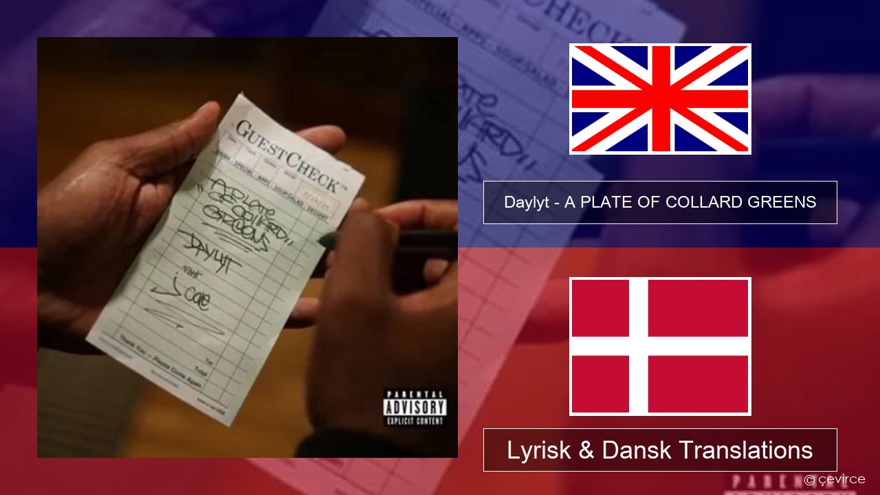 Daylyt – A PLATE OF COLLARD GREENS Engelsk Lyrisk & Dansk Translations