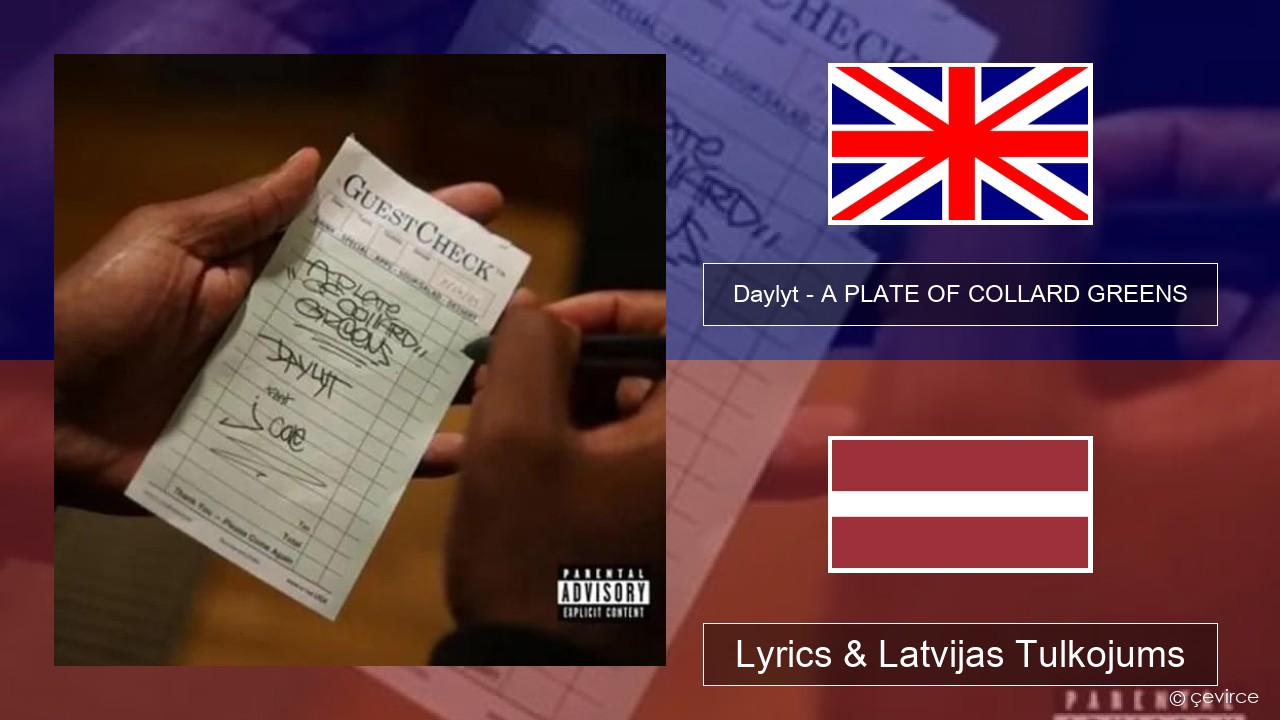 Daylyt – A PLATE OF COLLARD GREENS Angļu Lyrics & Latvijas Tulkojums