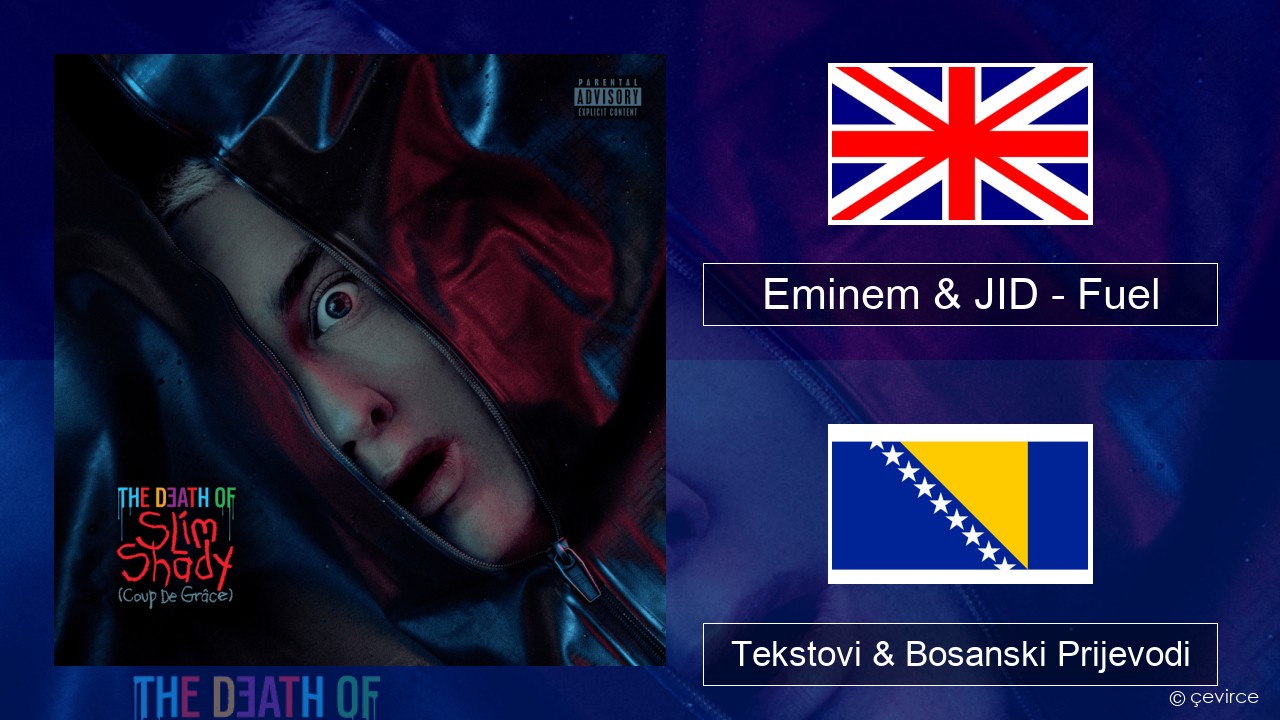 Eminem & JID – Fuel Engleski Tekstovi & Bosanski Prijevodi