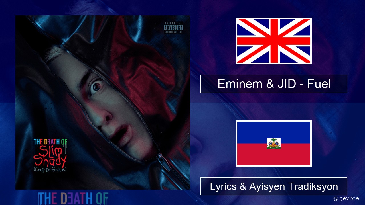 Eminem & JID – Fuel Angle Lyrics & Ayisyen Tradiksyon