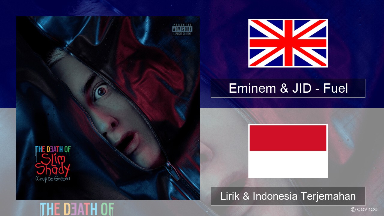 Eminem & JID – Fuel Bahasa Indonesia Lirik & Indonesia Terjemahan