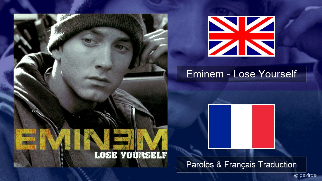 Eminem – Lose Yourself Anglais Paroles & Français Traduction