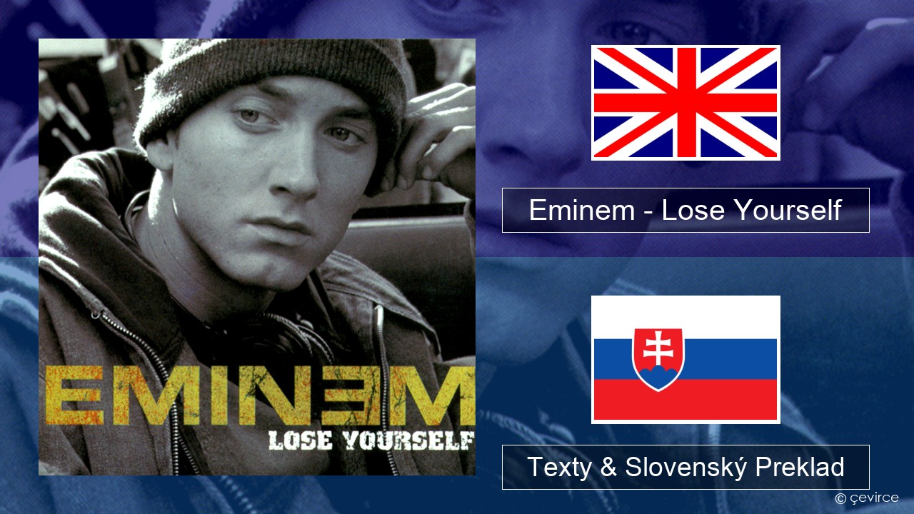 Eminem – Lose Yourself Anglický Texty & Slovenský Preklad