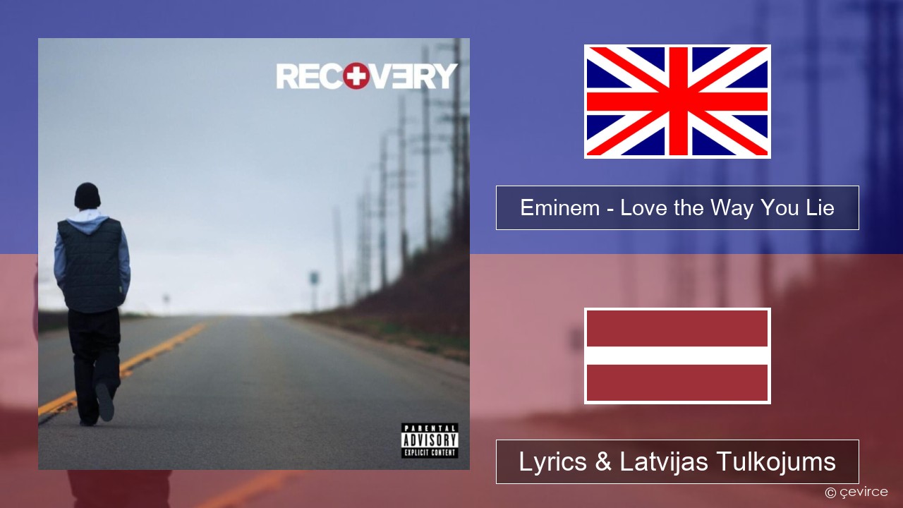 Eminem – Love the Way You Lie Angļu Lyrics & Latvijas Tulkojums