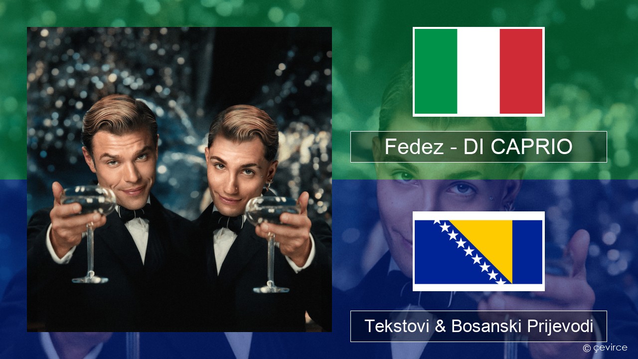 Fedez – DI CAPRIO Italijanski Tekstovi & Bosanski Prijevodi