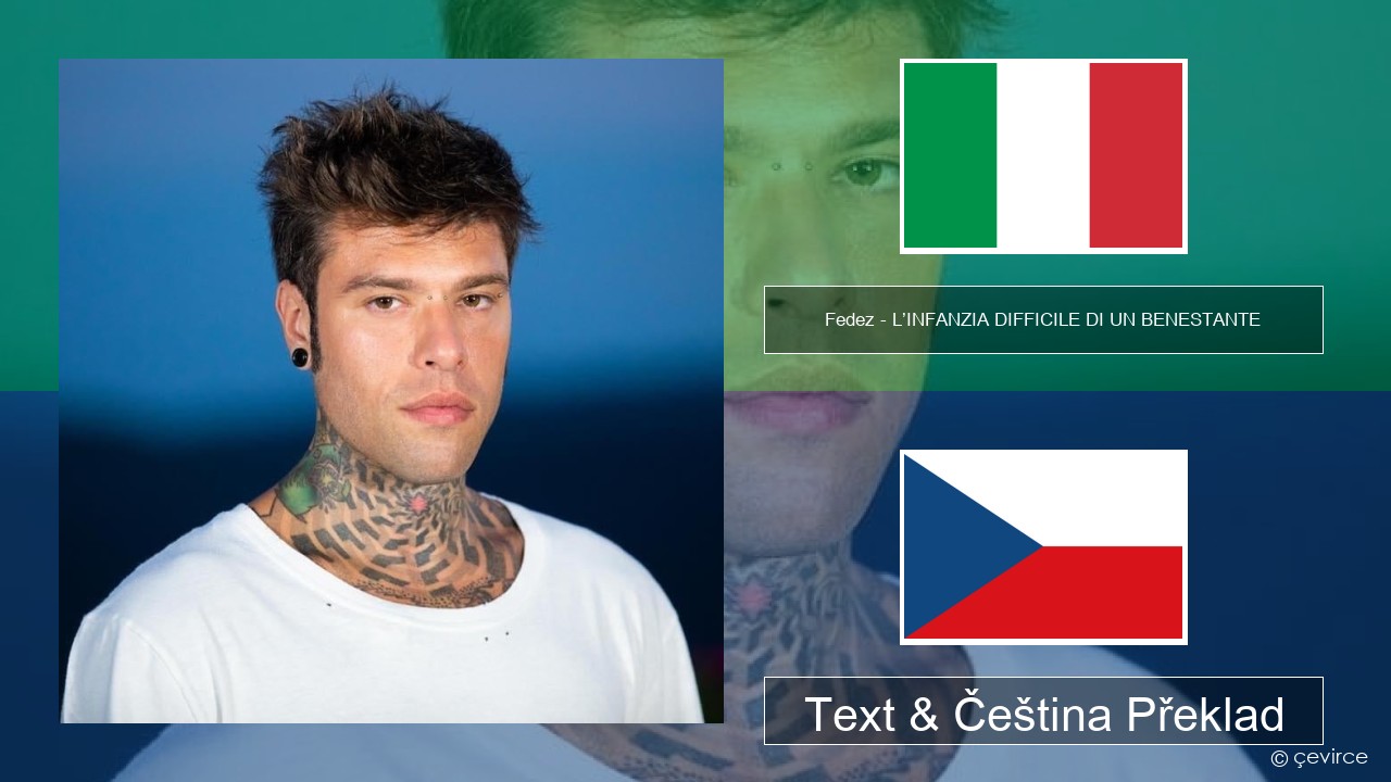 Fedez – L’INFANZIA DIFFICILE DI UN BENESTANTE Italský Text & Čeština Překlad