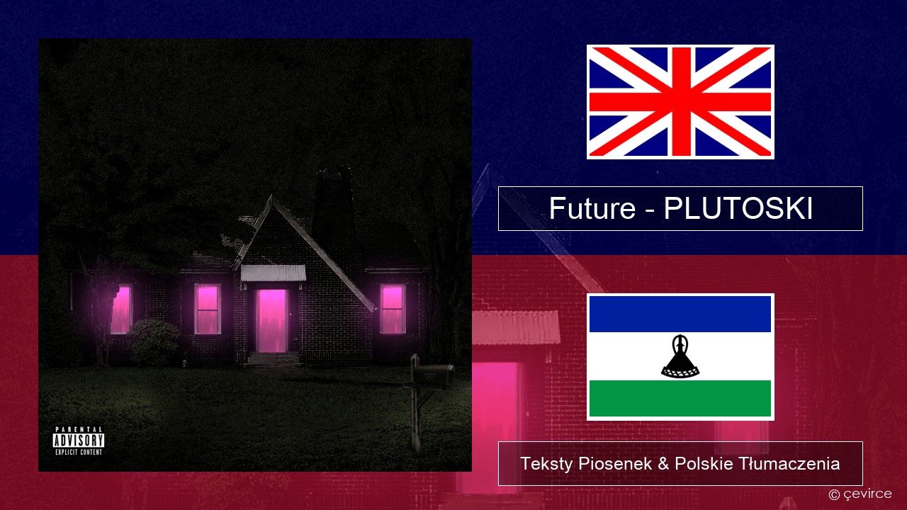 Future – PLUTOSKI Polski Teksty Piosenek & Polskie Tłumaczenia