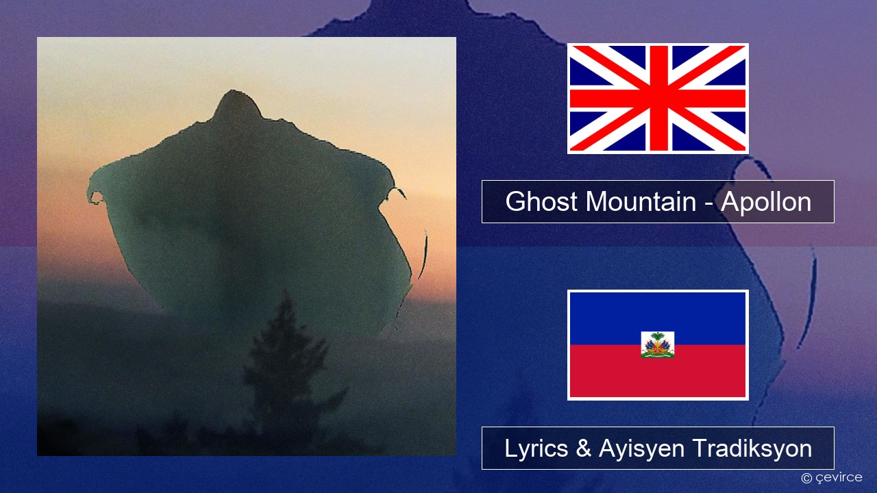 Ghost Mountain – Apollon Angle Lyrics & Ayisyen Tradiksyon