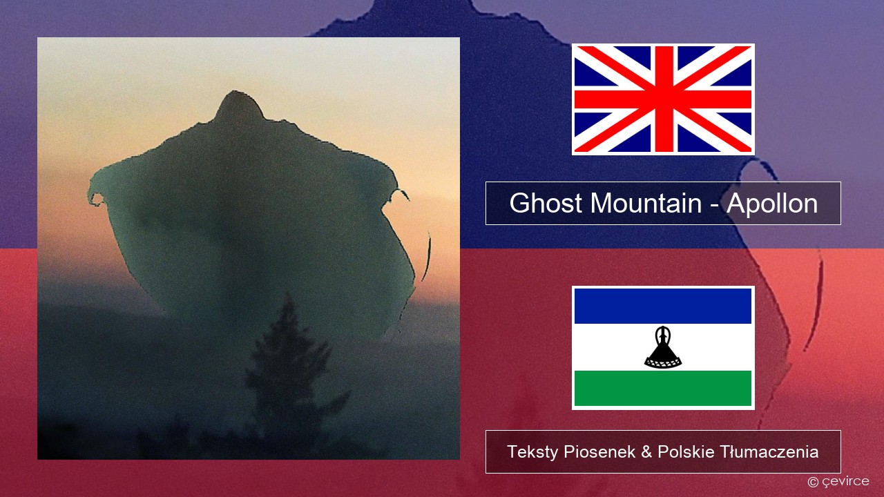 Ghost Mountain – Apollon Polski Teksty Piosenek & Polskie Tłumaczenia