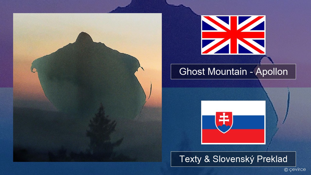 Ghost Mountain – Apollon Anglický Texty & Slovenský Preklad