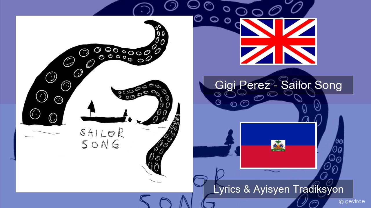 Gigi Perez – Sailor Song Angle Lyrics & Ayisyen Tradiksyon